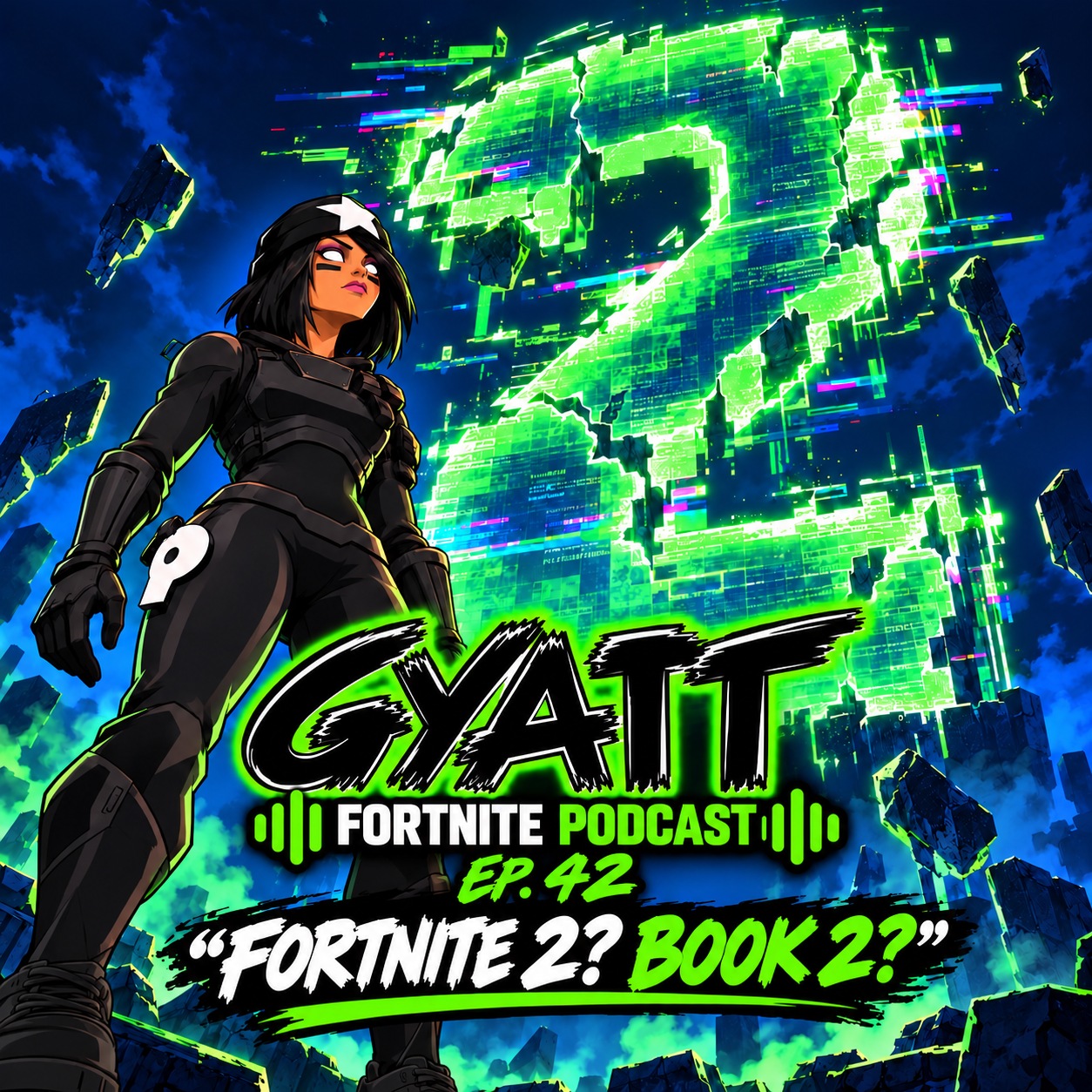 GYATT Fortnite Podcast Episode 42 Fortnite 2? Book 2? cover
